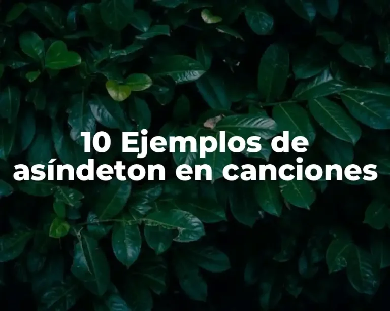 10 Ejemplos de asíndeton en canciones