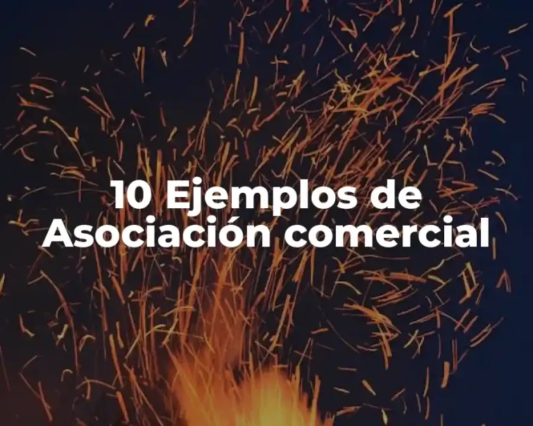 10 Ejemplos de Asociación comercial