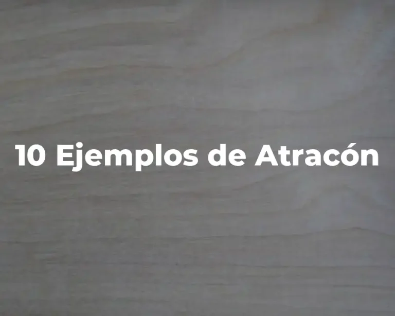 10 Ejemplos de Atracón