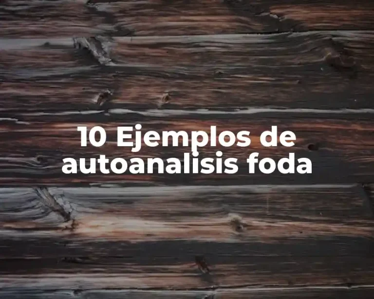 10 Ejemplos de autoanalisis foda