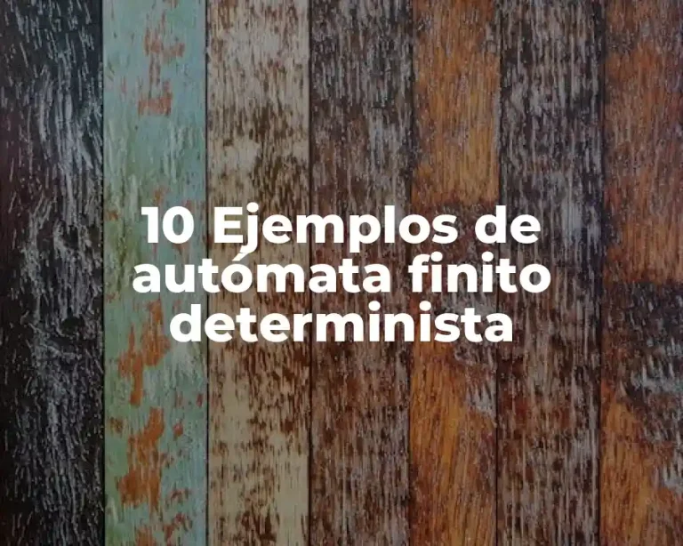10 Ejemplos de autómata finito determinista