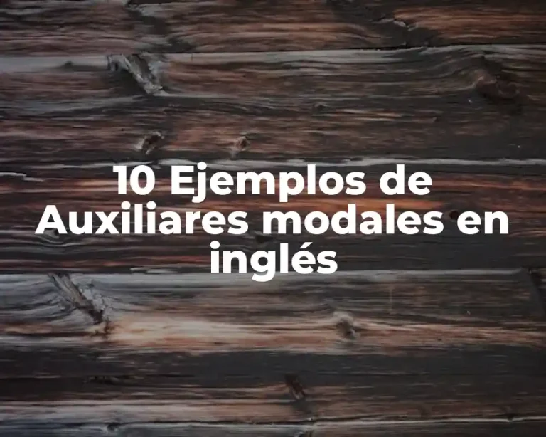 10 Ejemplos de Auxiliares modales en inglés