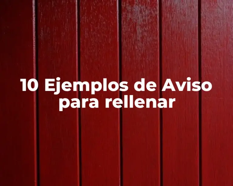 10 Ejemplos de Aviso para rellenar