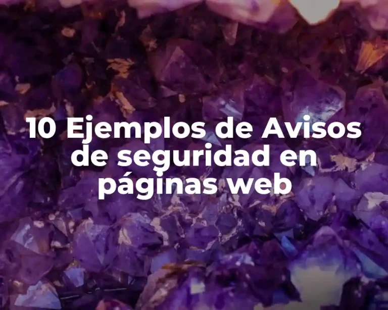 10 Ejemplos de Avisos de seguridad en páginas web