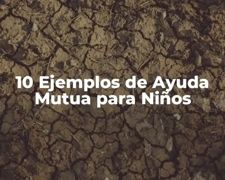 10 Ejemplos de Ayuda Mutua para Niños