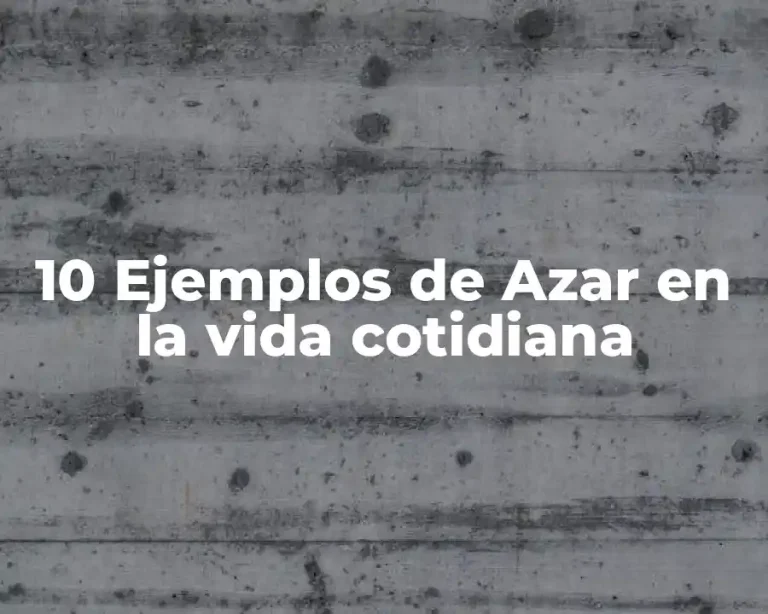 10 Ejemplos de Azar en la vida cotidiana