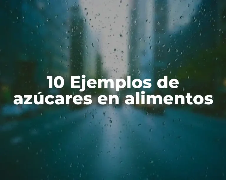 10 Ejemplos de azúcares en alimentos