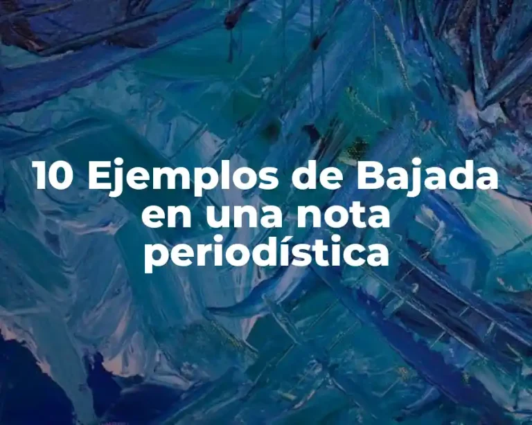 10 Ejemplos de Bajada en una nota periodística