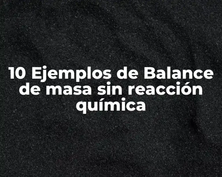 10 Ejemplos de Balance de masa sin reacción química