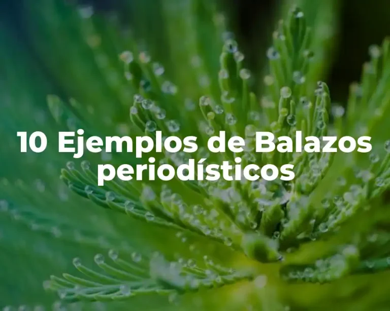 10 Ejemplos de Balazos periodísticos