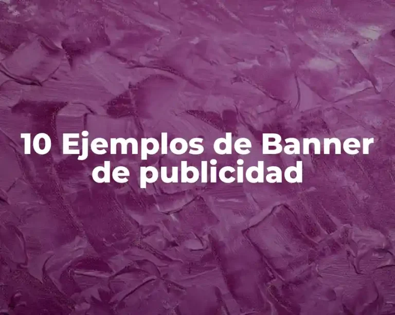 10 Ejemplos de Banner de publicidad