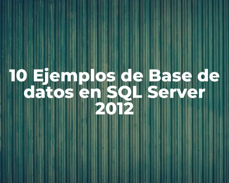 10 Ejemplos de Base de datos en SQL Server 2012