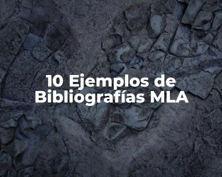 10 Ejemplos de Bibliografías MLA