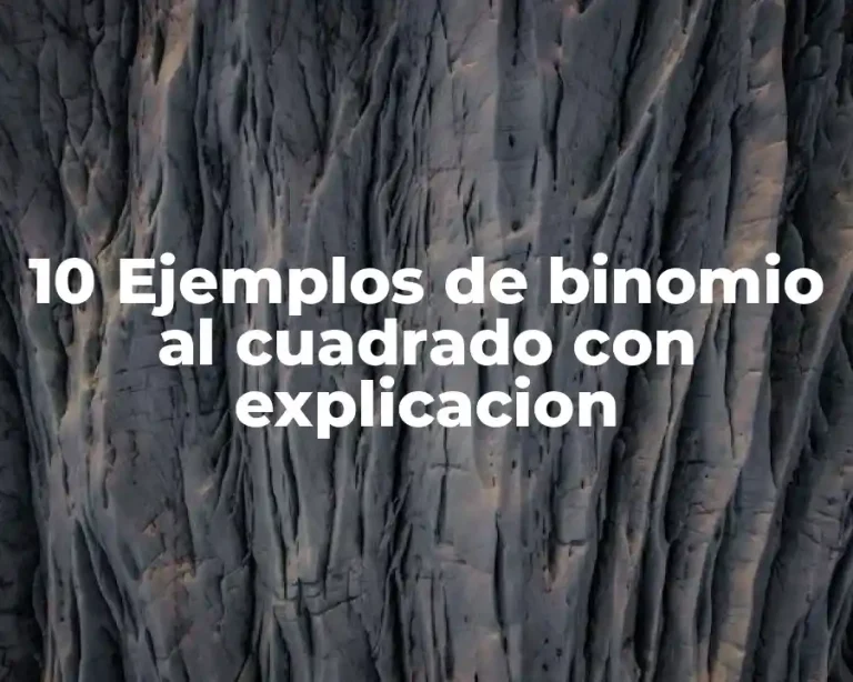 10 Ejemplos de binomio al cuadrado con explicacion