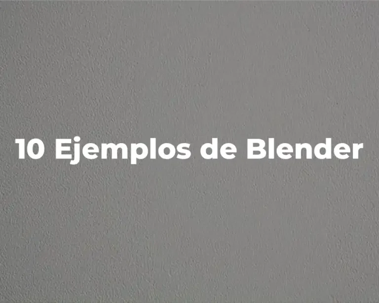 10 Ejemplos de Blender