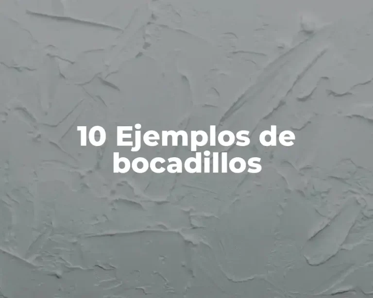 10 Ejemplos de bocadillos