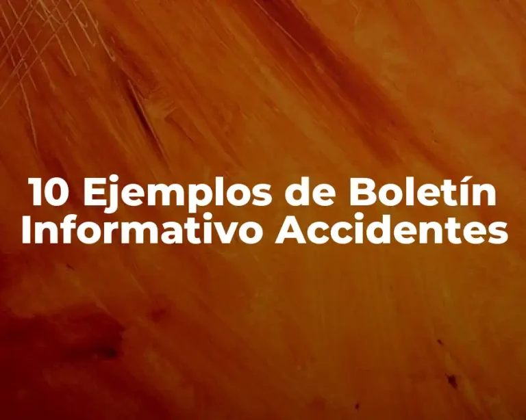 10 Ejemplos de Boletín Informativo Accidentes