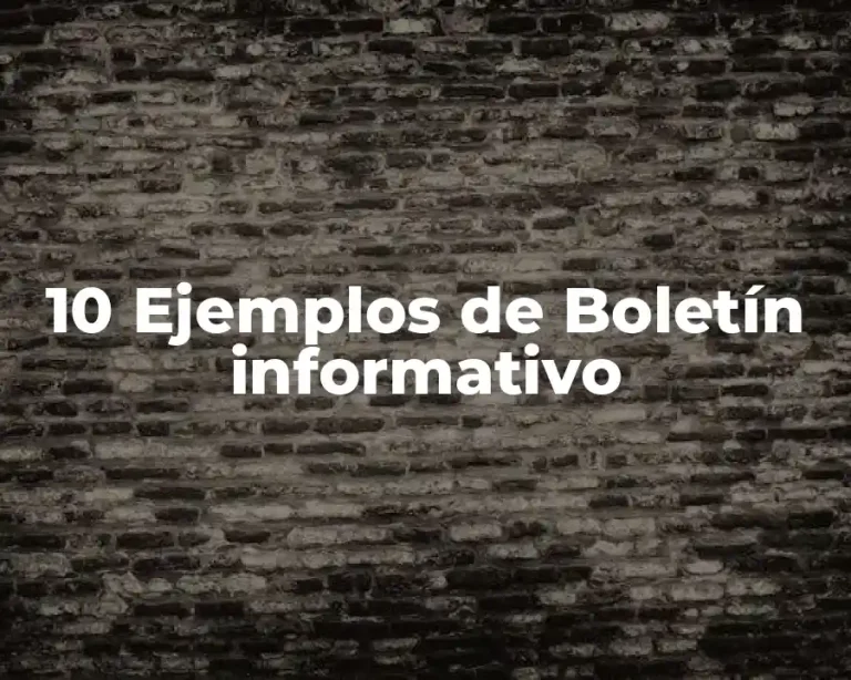 10 Ejemplos de Boletín informativo