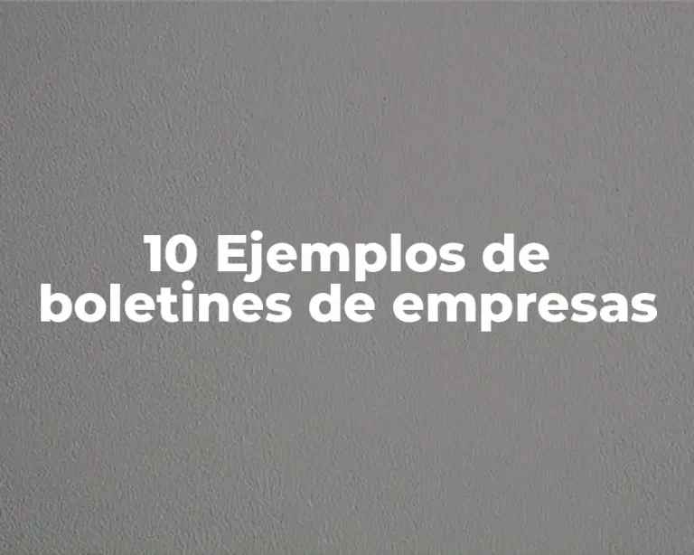 10 Ejemplos de boletines de empresas