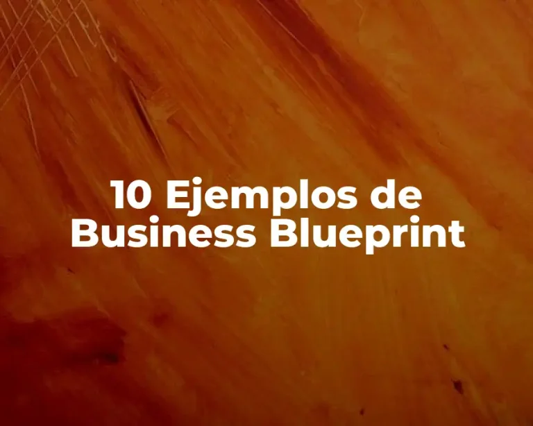10 Ejemplos de Business Blueprint