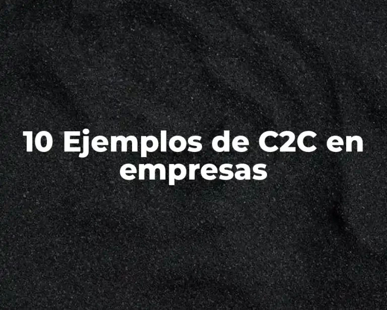 10 Ejemplos de C2C en empresas