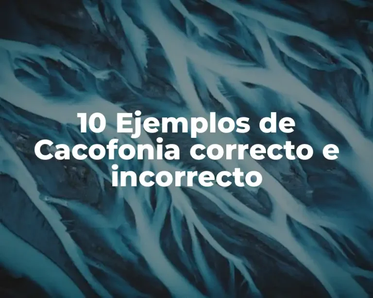 10 Ejemplos de Cacofonia correcto e incorrecto