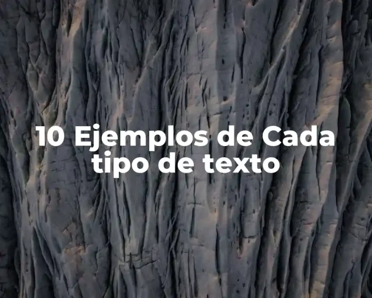 10 Ejemplos de Cada tipo de texto