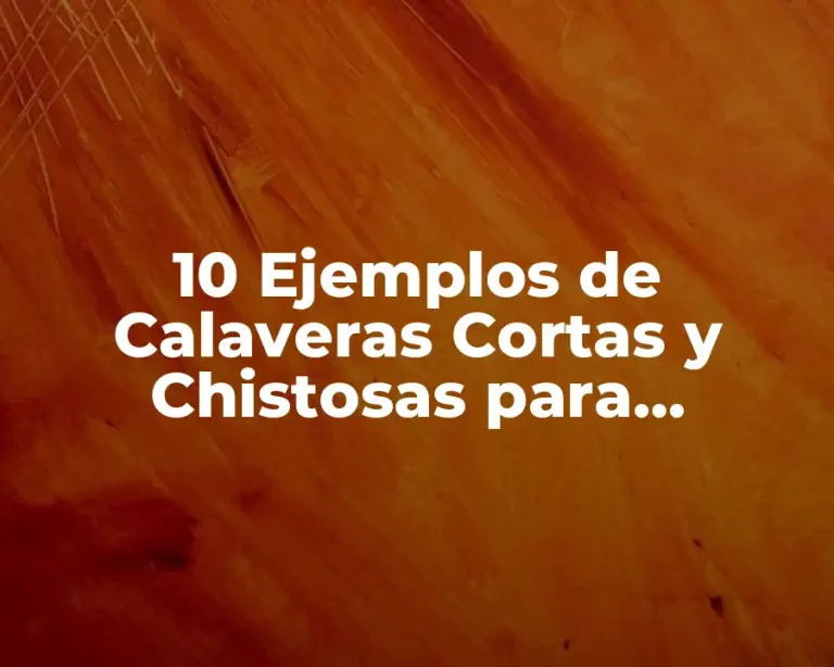 10 Ejemplos de Calaveras Cortas y Chistosas para Maestros