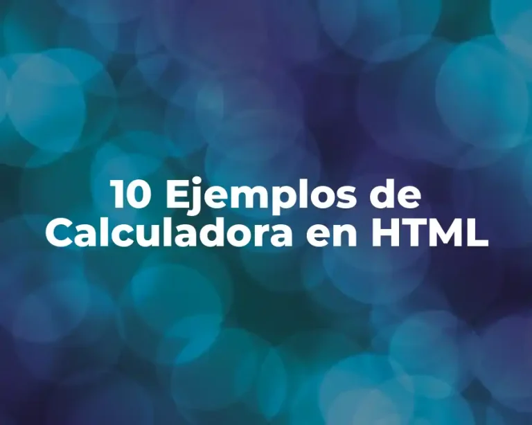 10 Ejemplos de Calculadora en HTML