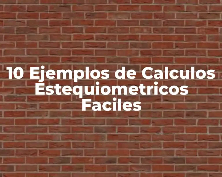 10 Ejemplos de Calculos Estequiometricos Faciles
