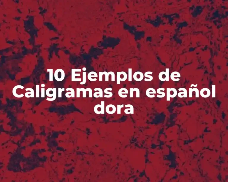10 Ejemplos de Caligramas en español dora