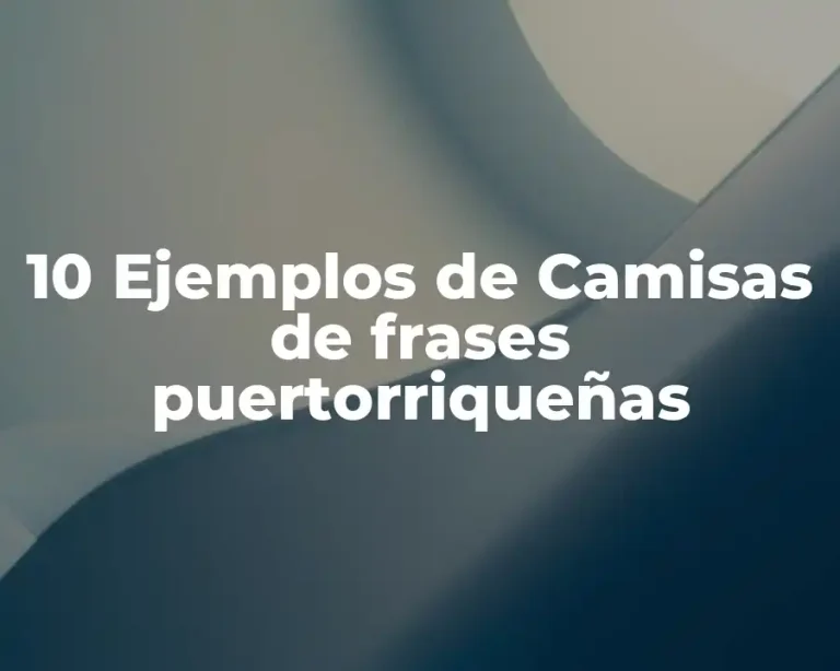 10 Ejemplos de Camisas de frases puertorriqueñas