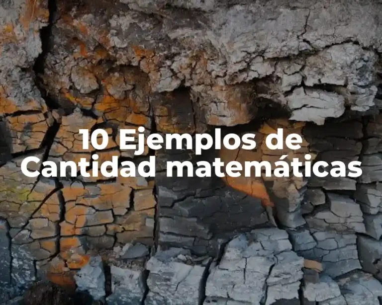 10 Ejemplos de Cantidad matemáticas