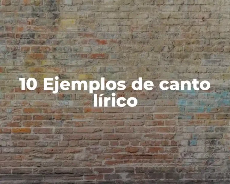 10 Ejemplos de canto lírico