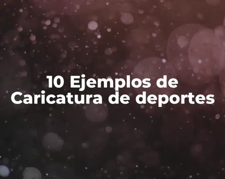 10 Ejemplos de Caricatura de deportes