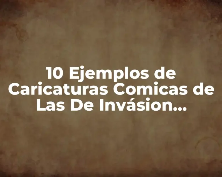 10 Ejemplos de Caricaturas Comicas de Las De Invásion Alpuerto Deveracruz