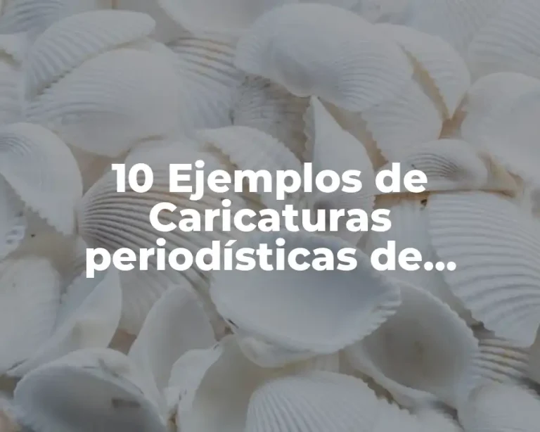 10 Ejemplos de Caricaturas periodísticas de metonimias