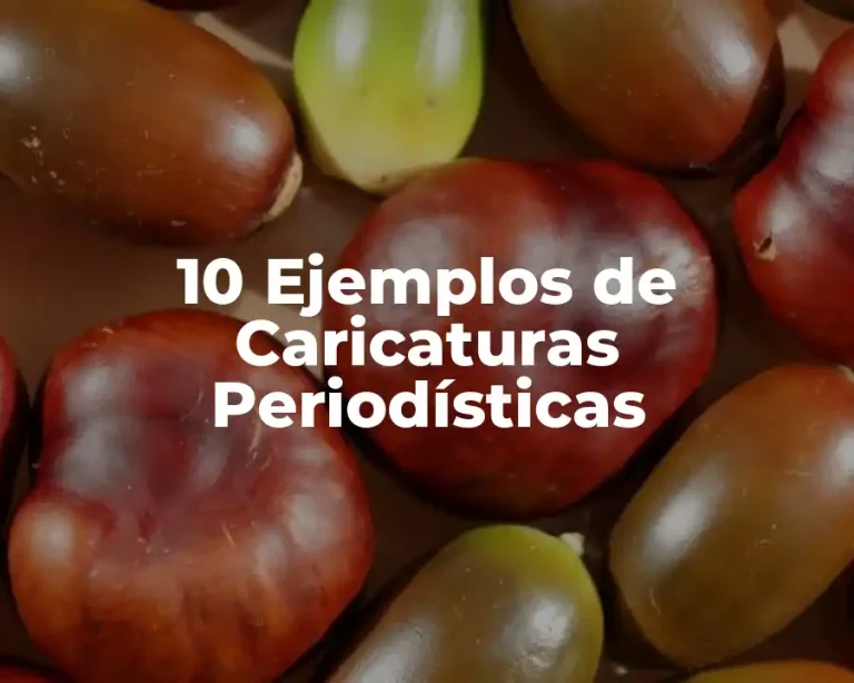 10 Ejemplos de Caricaturas Periodísticas