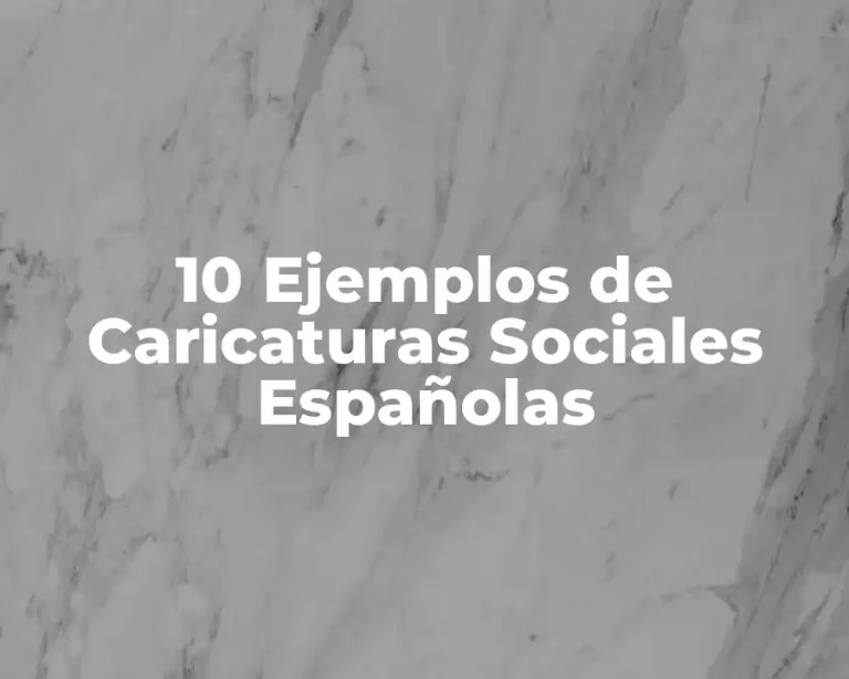 10 Ejemplos de Caricaturas Sociales Españolas