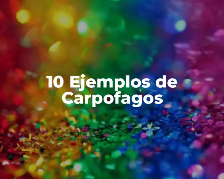 10 Ejemplos de Carpofagos