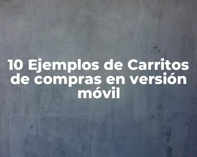 10 Ejemplos de Carritos de compras en versión móvil