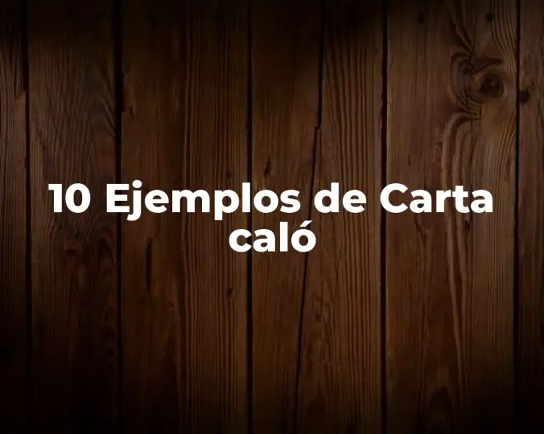 10 Ejemplos de Carta caló