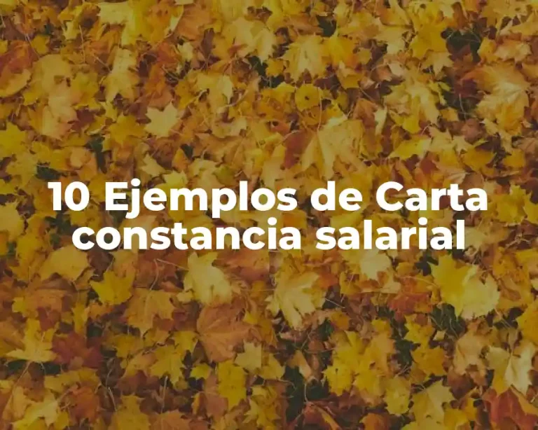 10 Ejemplos de Carta constancia salarial