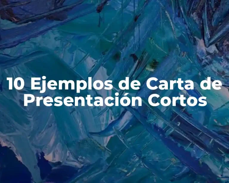 10 Ejemplos de Carta de Presentación Cortos