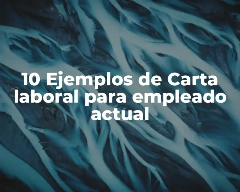 10 Ejemplos de Carta laboral para empleado actual