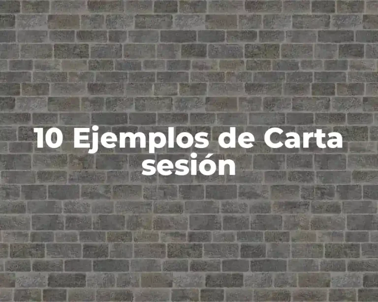 10 Ejemplos de Carta sesión