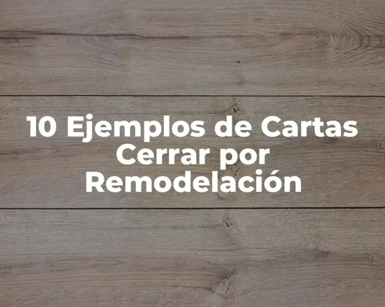 10 Ejemplos de Cartas Cerrar por Remodelación