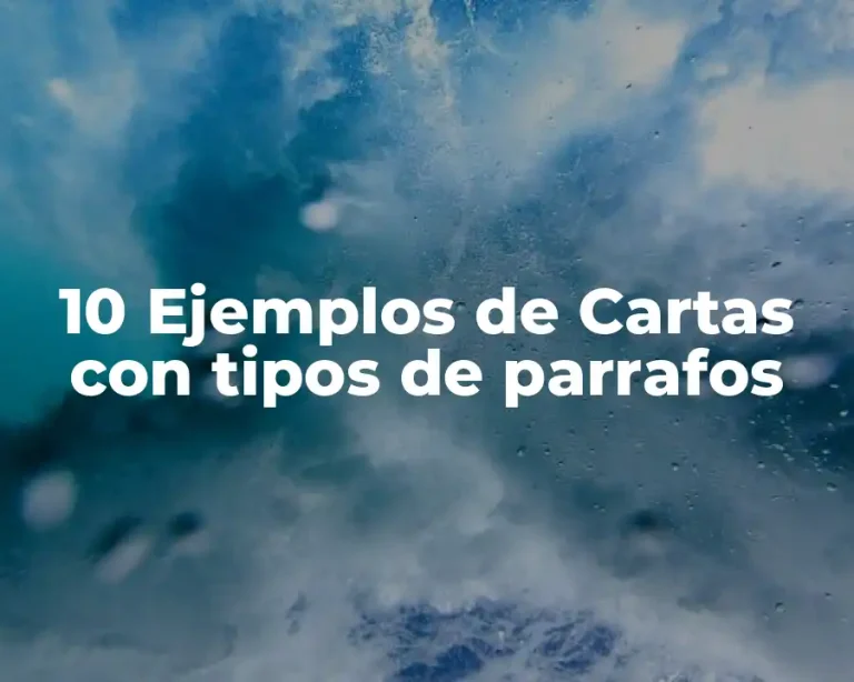 10 Ejemplos de Cartas con tipos de parrafos