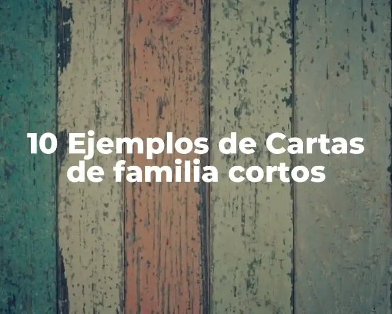 10 Ejemplos de Cartas de familia cortos