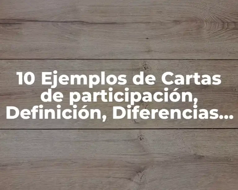 10 Ejemplos de Cartas de participación, Definición, Diferencias y para que sirve